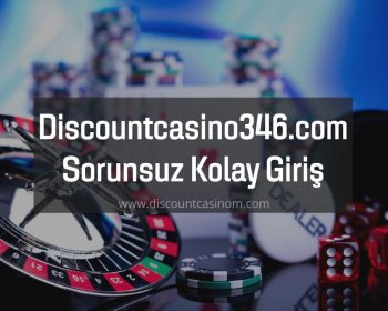 Discountcasino346.com Sorunsuz Kolay Giriş